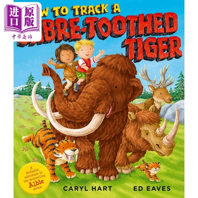 现货 Caryl Hart：How To Track A Sabre-Toothed 如何追踪剑齿虎 英文原版 进口图书 儿童绘本 动物故事图画书童书【中商原版】