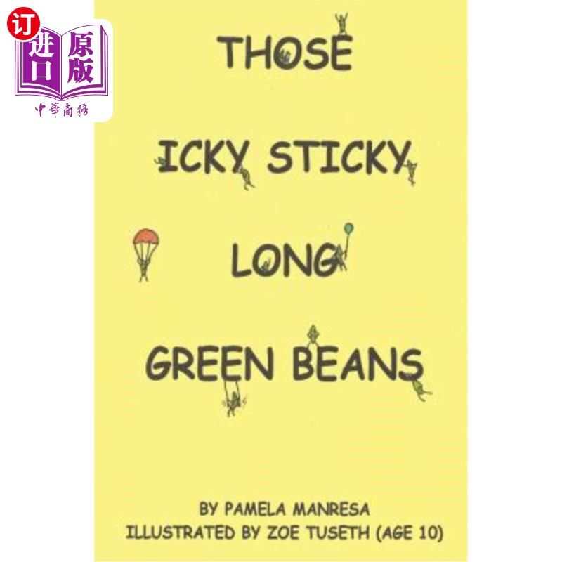 海外直订those icky sticky long green beans 那些粘糊糊的长青豆