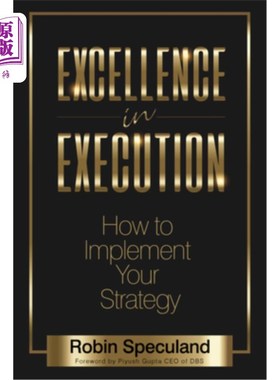 海外直订Excellence in Execution: How to Implement Your Strategy 卓越的执行力:如何实施你的战略