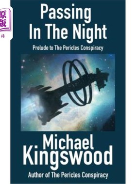 海外直订Passing In The Night: Prelude To The Pericles Conspiracy 《穿越黑夜：伯里克利阴谋的前奏》