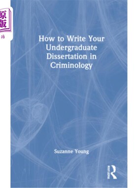 海外直订How to Write Your Undergraduate Dissertation in Criminology 如何写犯罪学本科毕业论文