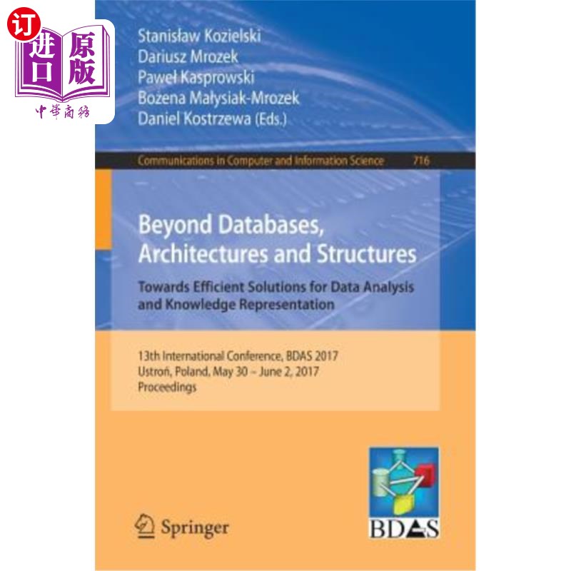 海外直订Beyond Databases, Architectures and Structures. Towards Efficient Solutions for  超越数据库、架构和结构。面