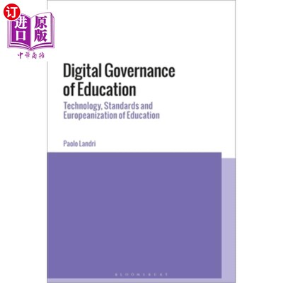 海外直订Digital Governance of Education: Technology, Standards and Europeanization of Ed 教育数字化治理:技术、标准