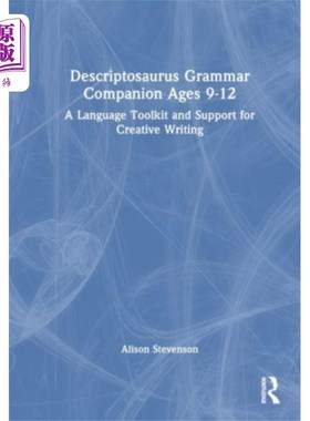 海外直订Descriptosaurus Grammar Companion Ages 9 to 12 适合9到12岁的Descriptosaurus Grammar Companion
