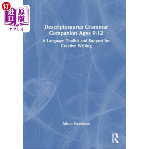 海外直订Descriptosaurus Grammar Companion Ages 9 to 12 适合9到12岁的Descriptosaurus Grammar Companion