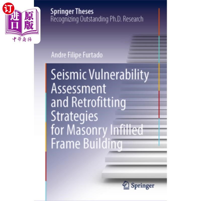 海外直订Seismic Vulnerability Assessment and Retrofitting Strategies for Masonry Infille 砌体框架结构地震易损性评估