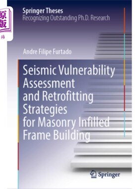海外直订Seismic Vulnerability Assessment and Retrofitting Strategies for Masonry Infille 砌体框架结构地震易损性评估