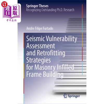 海外直订Seismic Vulnerability Assessment and Retrofitting Strategies for Masonry Infille 砌体框架结构地震易损性评估