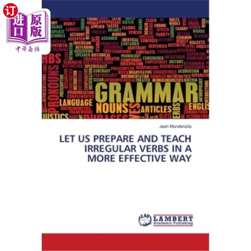 海外直订Let Us Prepare and Teach Irregular Verbs in a More Effective Way 让我们更有效地准备和教授不规则动词