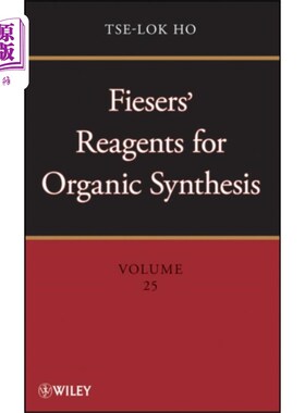 海外直订Fiesers' Reagents for Organic Synthesis, Volume ... 费瑟有机合成试剂，第25卷