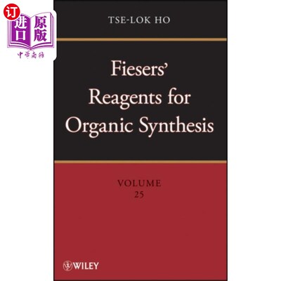 海外直订Fiesers' Reagents for Organic Synthesis, Volume ... 费瑟有机合成试剂，第25卷