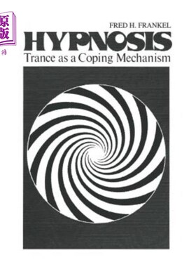 海外直订医药图书Hypnosis: Trance as a Coping Mechanism 催眠：作为应对机制的恍惚状态