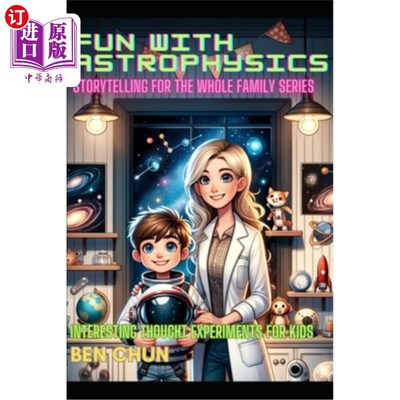 海外直订Fun with Astrophysics: Storytelling for the Whole Family: Interesting Thought Ex 有趣的天体物理学：全家讲故
