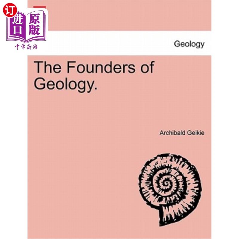 海外直订The Founders of Geology. 地质学的创始人。