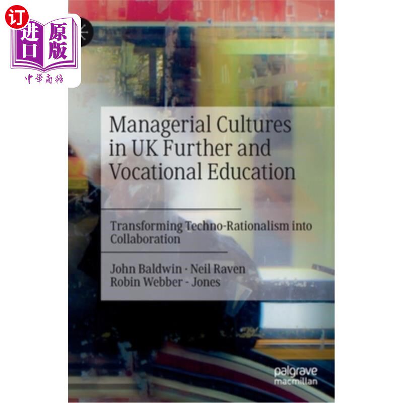 海外直订Managerial Cultures in UK Further and Vocational Education: Transforming Techno- 英国高等教育与职业教育的管