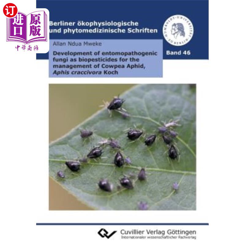 海外直订Development of entomopathogenic fungi as biopesticides for the management of Cow 昆虫病真菌作为防治豇豆蚜虫