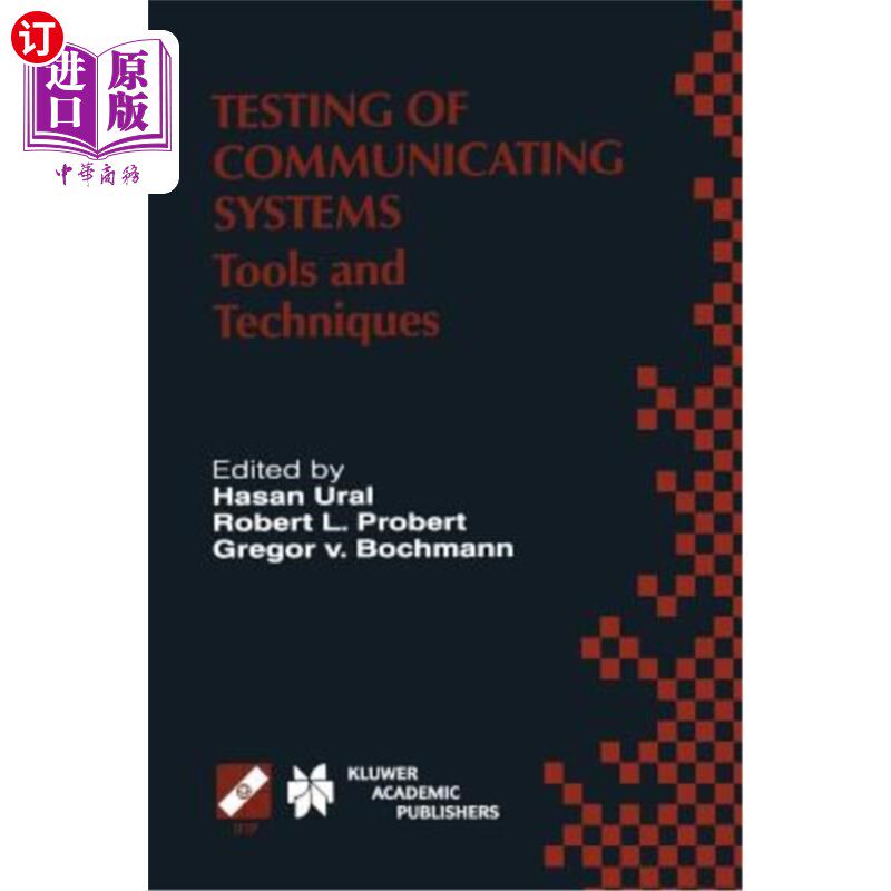 海外直订Testing of Communicating Systems: Tools and Techniques. Ifip Tc6/Wg6.1 13th Inte 通信系统测试:工具和技术。
