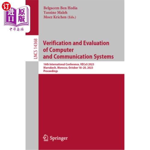 海外直订Verification and Evaluation of Computer and Communication Systems: 16th Internat Verificati