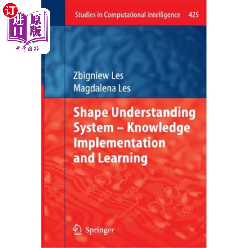 海外直订Shape Understanding System - Knowledge Implementation and Learning 形状理解系统-知识的实现与学习