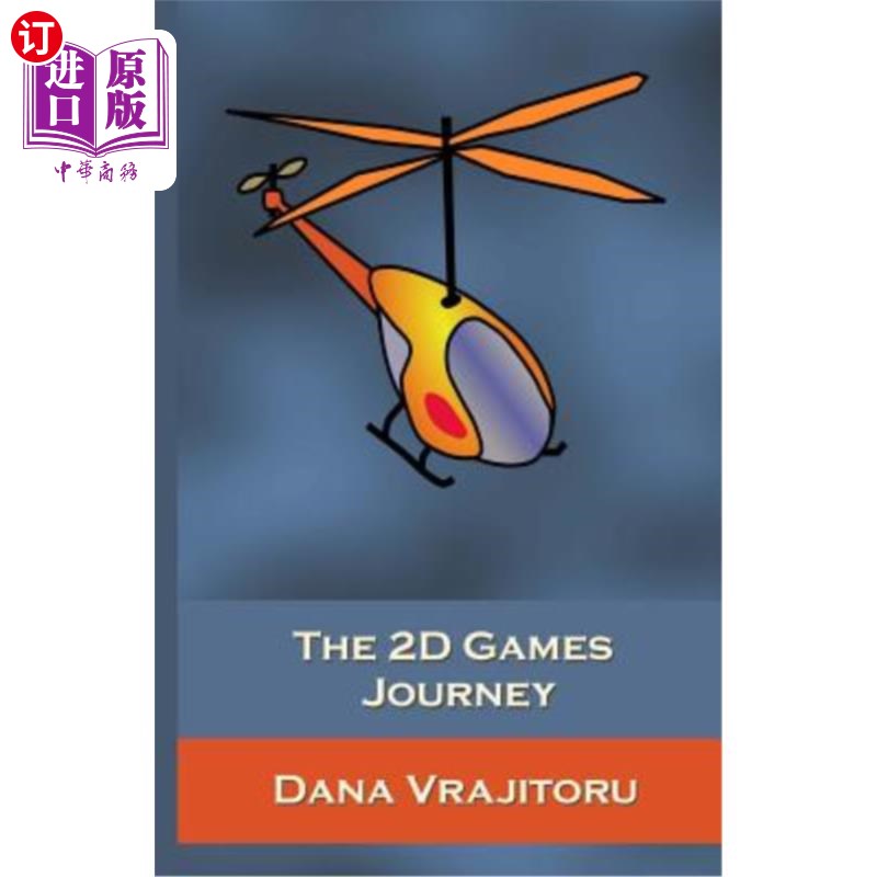 海外直订The 2D Games Journey: A Progressive Study of 2D Games and Essential Algorithms i 二维游戏历程：Fla