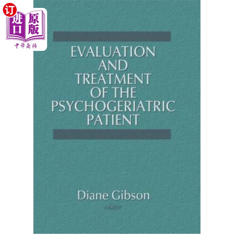 海外直订医药图书Evaluation and Treatment of the Psychogeriatric Patient 老年精神科病人的评价与治疗