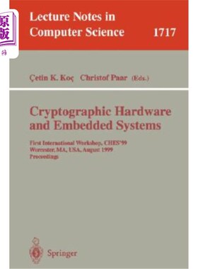 海外直订Cryptographic Hardware and Embedded Systems: First International Workshop, Ches' 密码硬件和嵌入式系统：第一