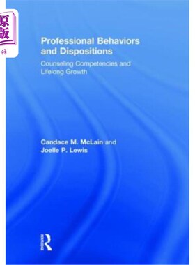 海外直订医药图书Professional Behaviors and Dispositions: Counseling Competencies and Lifelong Gr 职业行为与倾向:咨