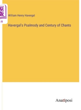 海外直订Havergal's Psalmody and Century of Chants 哈维加尔的赞美诗和世纪圣歌