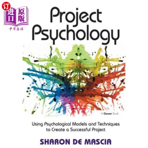 海外直订Project Psychology: Using Psychological Models and Techniques to Create a Succes 项目心理学:使用心理模型和
