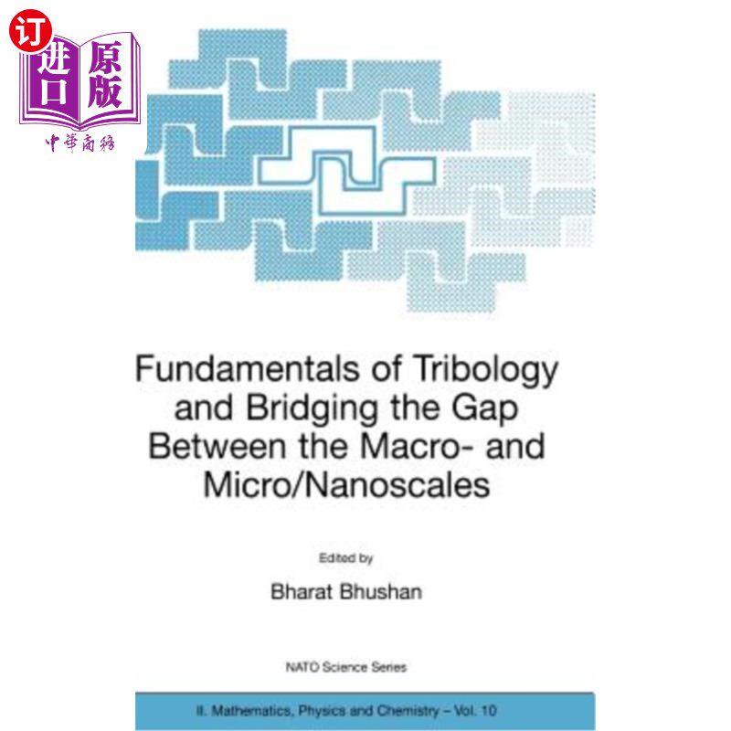 海外直订Fundamentals of Tribology and Bridging the Gap Between the Macro- And Micro/Nano 摩擦学基础和弥合宏观和微观