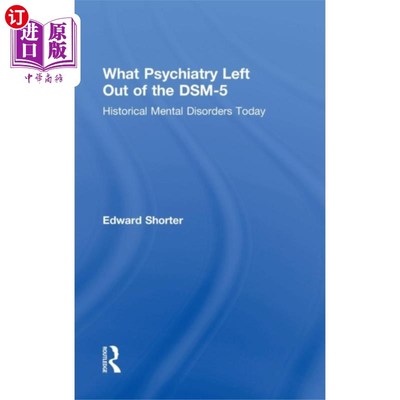 海外直订What Psychiatry Left Out of the DSM-5 精神病学在DSM-5中遗漏了什么