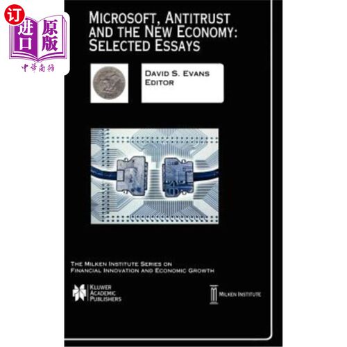 海外直订Microsoft, Antitrust and the New Economy: Selected Essays 微软、反垄断和新经济：论文选集