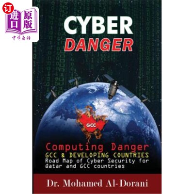 海外直订Cyber Danger, GCC Countries & Qatar: Computing Danger GCC & Developing Countries 海湾合作委员会国家和卡塔尔