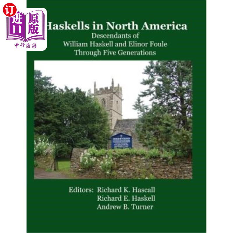 海外直订Haskells in North America: Descendants of William Haskell and Elinor Foule Throu 北美洲的哈斯凯尔人：威廉·
