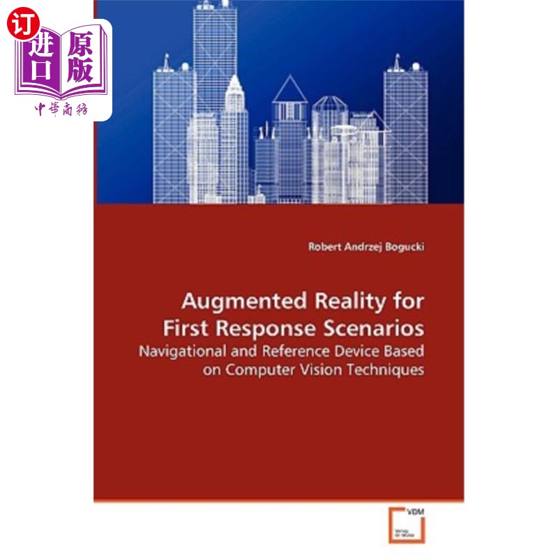 海外直订Augmented Reality for First Response Scenarios- Navigational and Reference Devi第一反应场景的增强现实-基