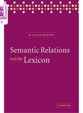 海外直订Semantic Relations and the Lexicon: Antonymy, Synonymy and Other Paradigms 语义关系与词汇：反义词、同义词和