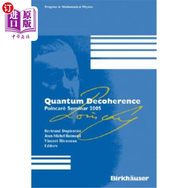 海外直订Quantum Decoherence: Poincaré Seminar 2005 量子退相干:2005年庞加莱研讨会
