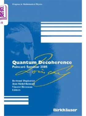 海外直订Quantum Decoherence: Poincaré Seminar 2005 量子退相干：2005年庞加莱研讨会