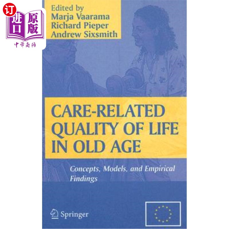 海外直订医药图书Care-Related Quality of Life in Old Age: Concepts, Models, and Empirical Finding 老年护理相关生活质