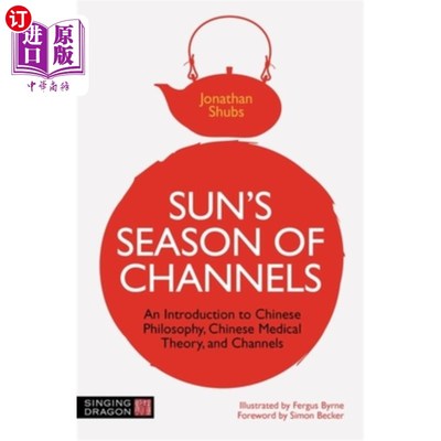 海外直订医药图书Sun's Season of Channels: An Introduction to Chinese Philosophy, Chinese Medical 孙之经道:中国哲学