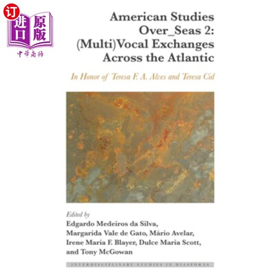 海外直订American Studies Over_Seas 2: (Multi)Vocal Exchanges Across the Atlantic: In Hon 美国海外研究2:(多)跨大西洋