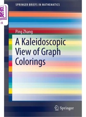海外直订A Kaleidoscopic View of Graph Colorings 图形着色的万花筒视图