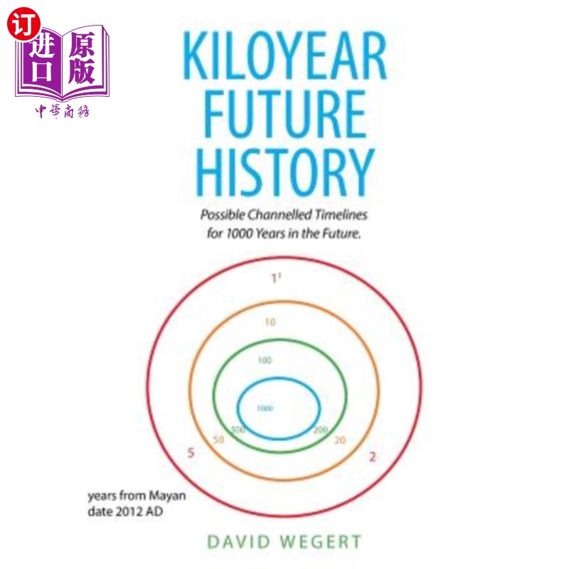 海外直订Kiloyear Future History: Possible Channelled Timelines for 1000 Years in the Fut 千年未来历史：未来1000年可