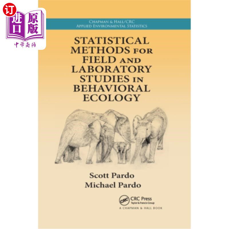 海外直订Statistical Methods for Field and Laboratory Studies in Behavioral Ecology 行为生态学现场和实验室研究的统计