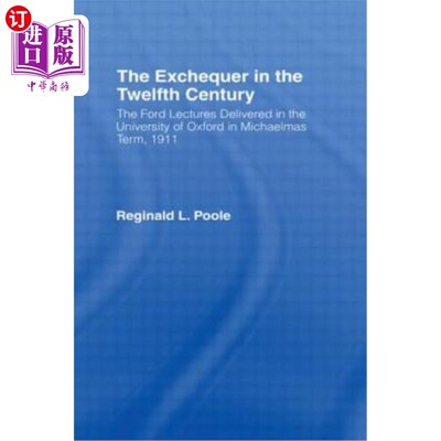 海外直订The Exchequer in the Twelfth Century 十二世纪的国库