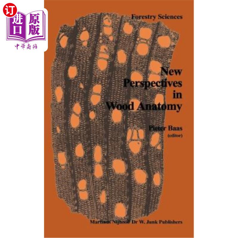 海外直订New Perspectives in Wood Anatomy: Published on the Occasion of the 50th Annivers 木材解剖学的新视角:在国际
