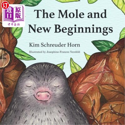 海外直订The Mole and New Beginnings: Children's rhyme story book 鼹鼠与新开端：儿童押韵故事书