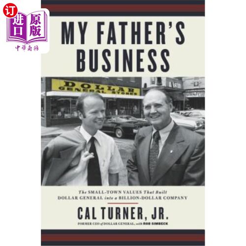 My Father's Business: The Small-Town Values That Built Dollar General Into a Bil 我父亲的生意:小镇的价值观【中商原版】【