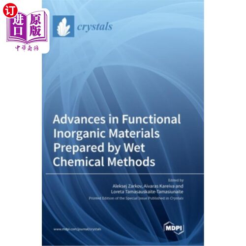 海外直订Advances in Functional Inorganic Materials Prepared by Wet Chemical Methods 湿化学法制备无机功能材料的研究