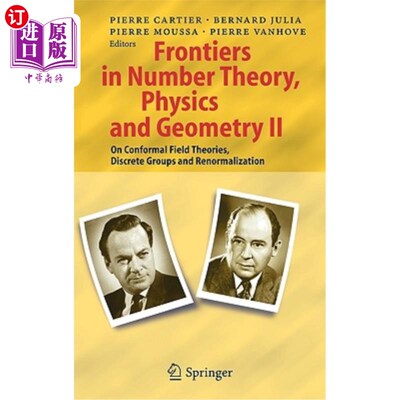 海外直订Frontiers in Number Theory, Physics, and Geometry II: On Conformal Field Theorie 数论、物理和几何前沿2:共形
